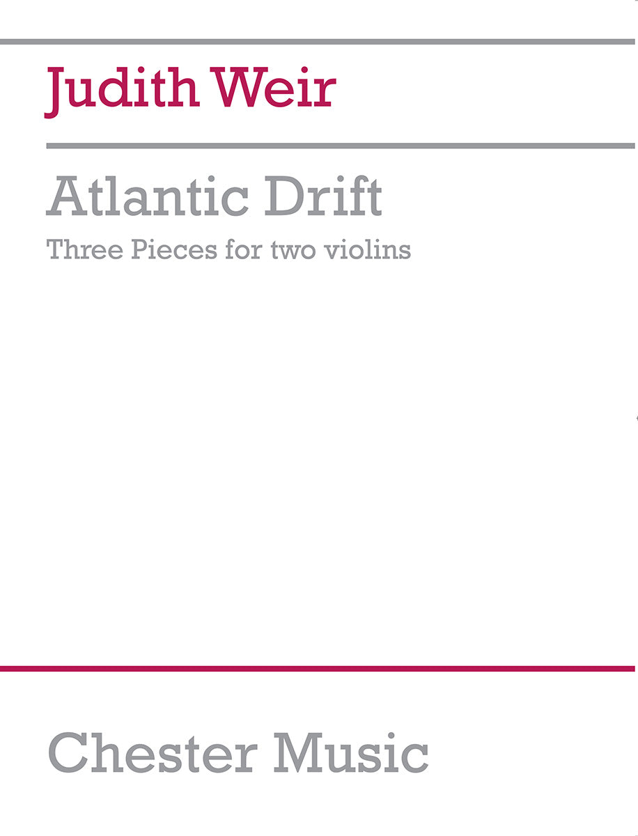 Atlantic Drift - Three Pieces For Two Violins de Judith Weir, Livre pour duo de violons