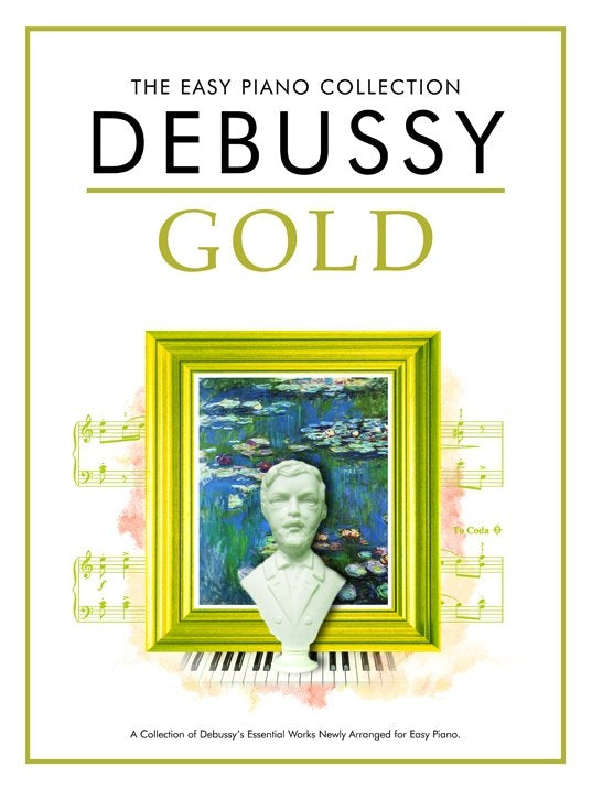 The Easy Piano Collection: Debussy Gold de Claude Debussy, Livre pour piano facile