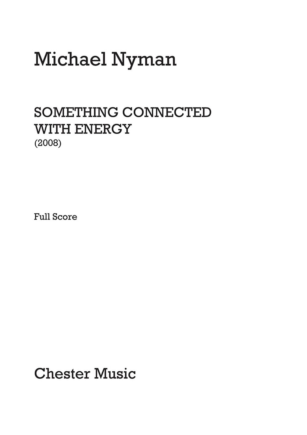 Something Connected With Energy de Michael Nyman, Partition pour orchestre