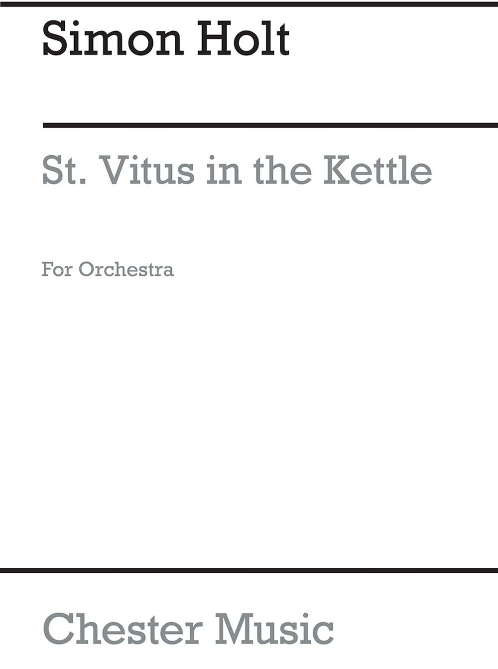 St. Vitus In The Kettle de Simon Holt, Partition d'étude pour orchestre
