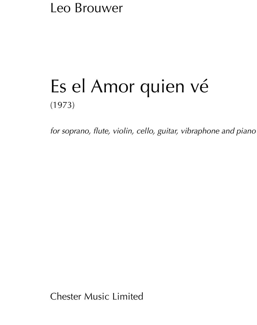 Es el Amor quien vé de Leo Brouwer, Livre pour soprano et Flûte et Violon et Violoncelle et Guitare et Vibraphone et Piano