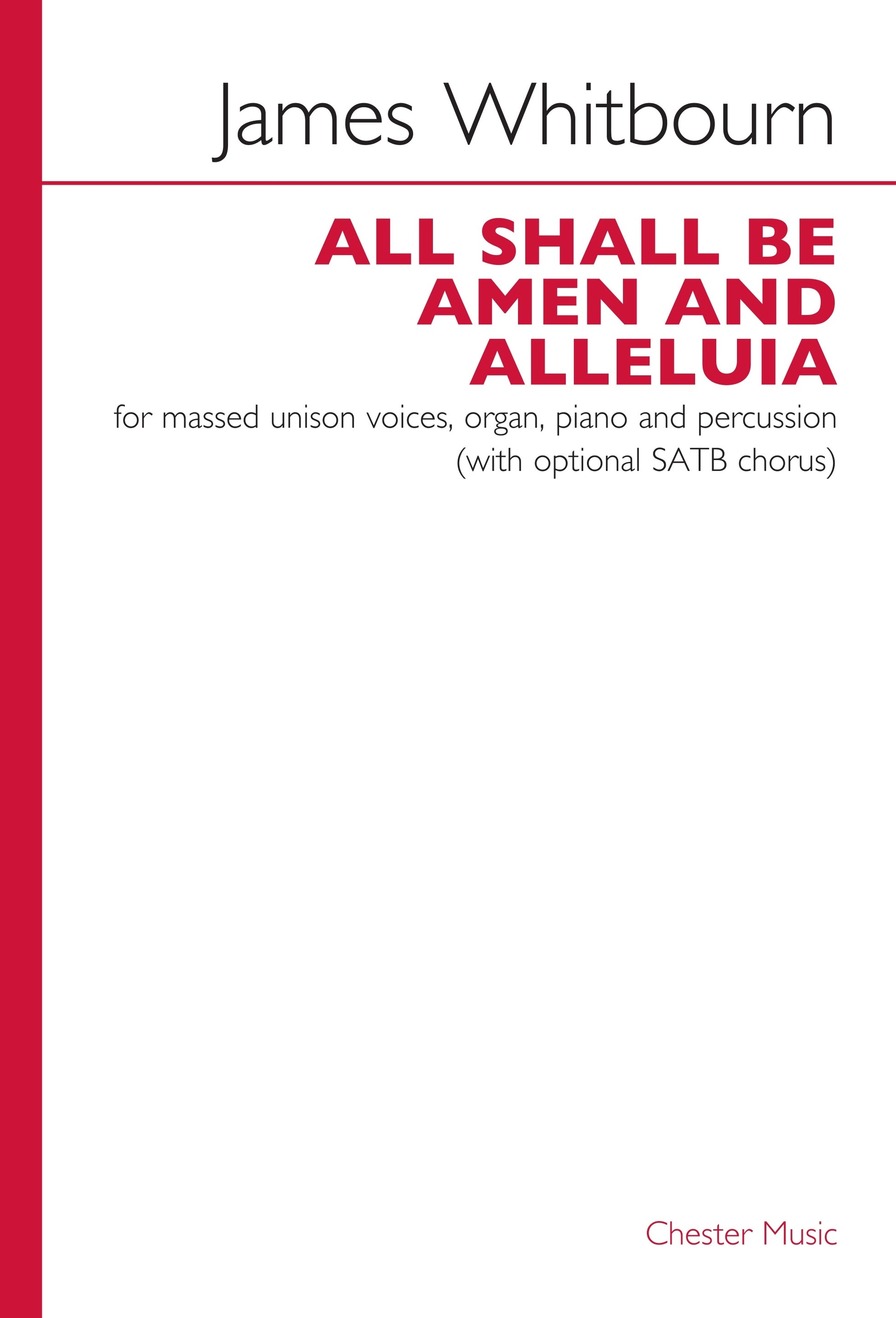 All Shall Be Amen And Alleluia de James Whitbourn, Partition chorale pour chœur à l'unisson et Piano et Percussion