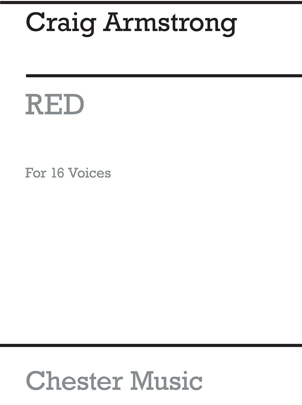 Red For 16 Voices (In Four Movements) de Craig Armstrong, Livre pour sSSSAATTBB