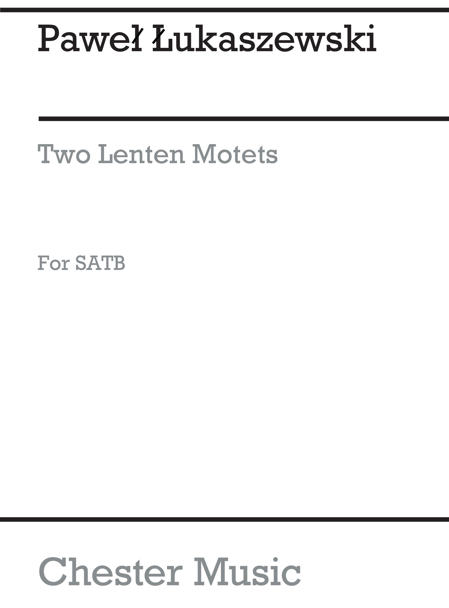 Two Lenten Motets de Paweł Łukaszewski, Partition chorale pour sATB