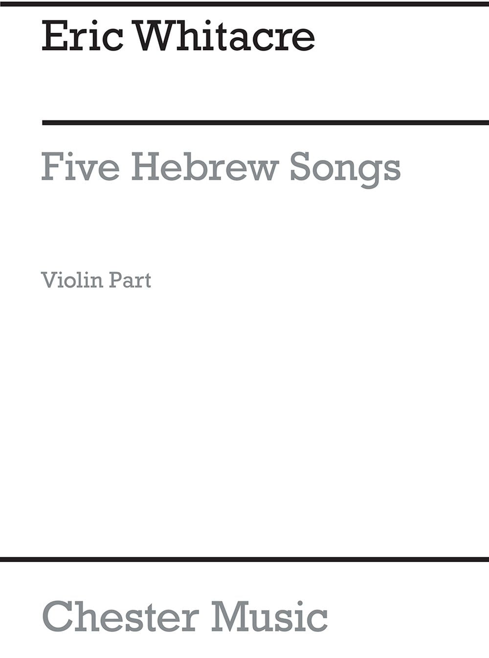 5 Hebrew Love Songs de Eric Whitacre, Partie séparée pour violon
