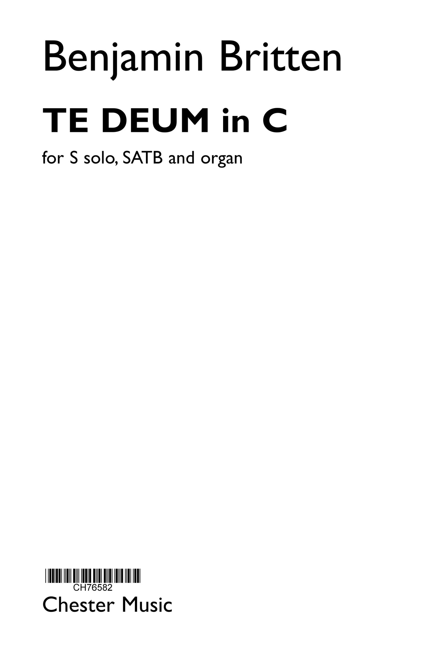 Te Deum In C de Benjamin Britten, Partition chorale pour voix de soprano et SATB et Orgue