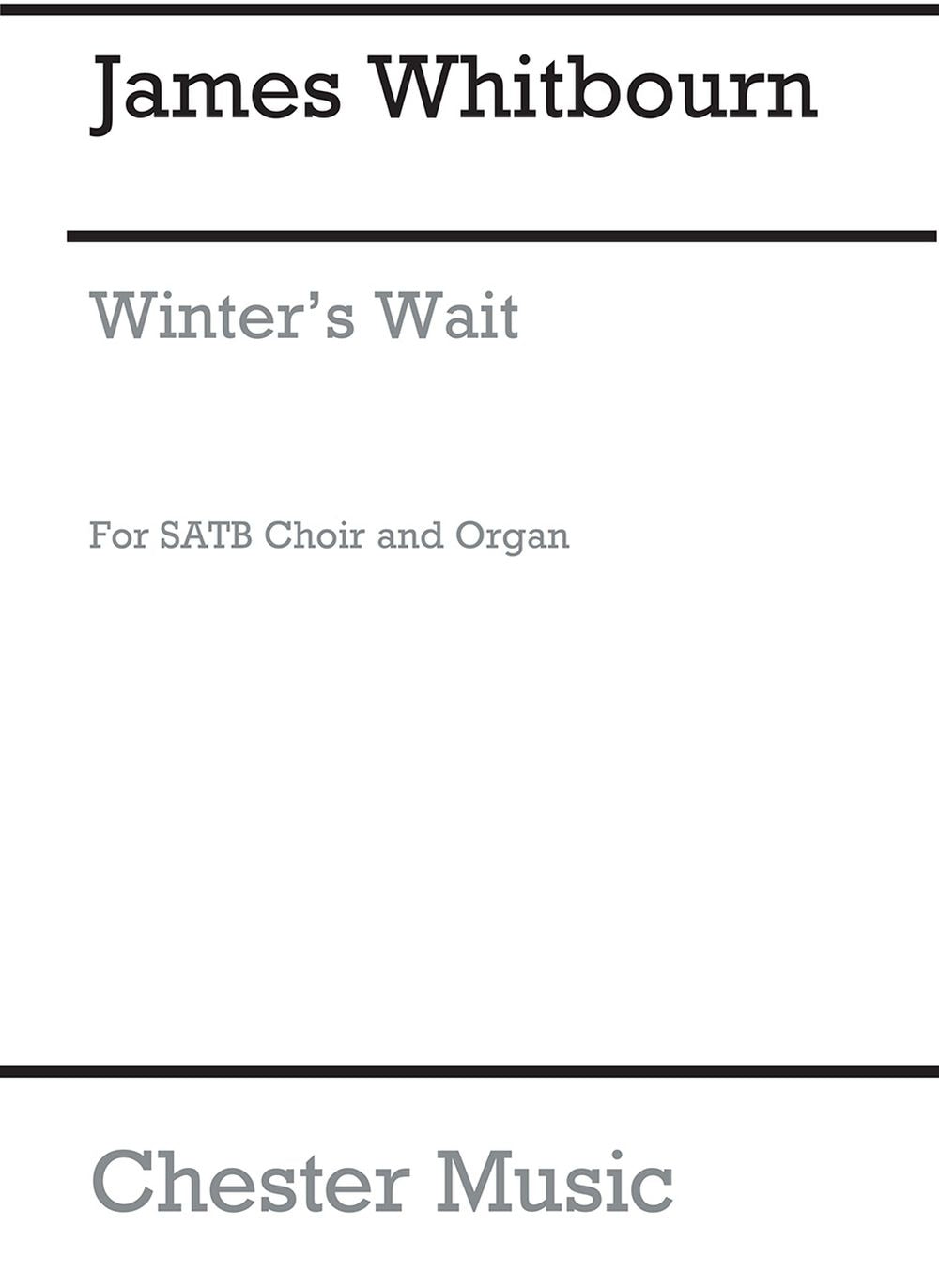 Winter's Wait (SATB/Organ) de James Whitbourn, Partition chorale pour sATB et Orgue