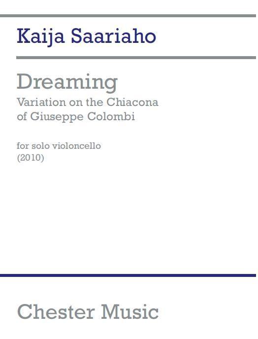 Dreaming - Variation On The Chiacona Of Colombi de Kaija Saariaho, Livre pour violoncelle