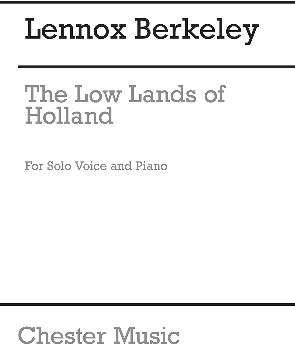 Low Lands Of Holland de Lennox Berkeley, Livre pour voix et Piano