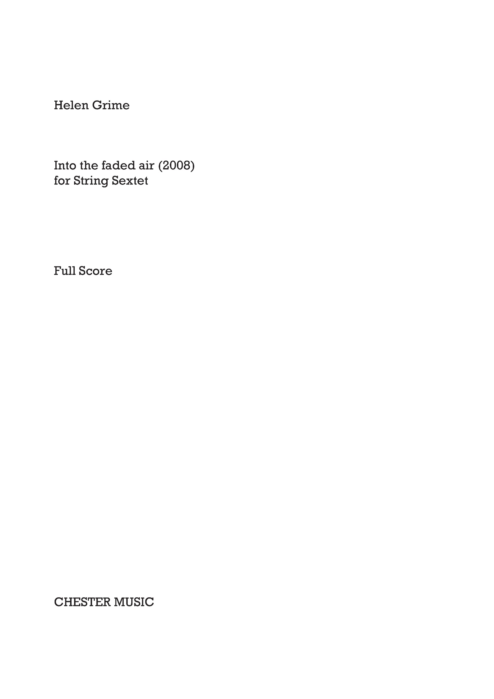 Into The Faded Air for String Sextet (Full Score) de Helen Grime, Partition pour string Sextet