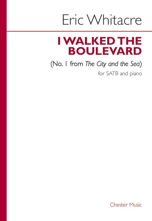 I Walked The Boulevard de Eric Whitacre, Partition chorale pour sATB