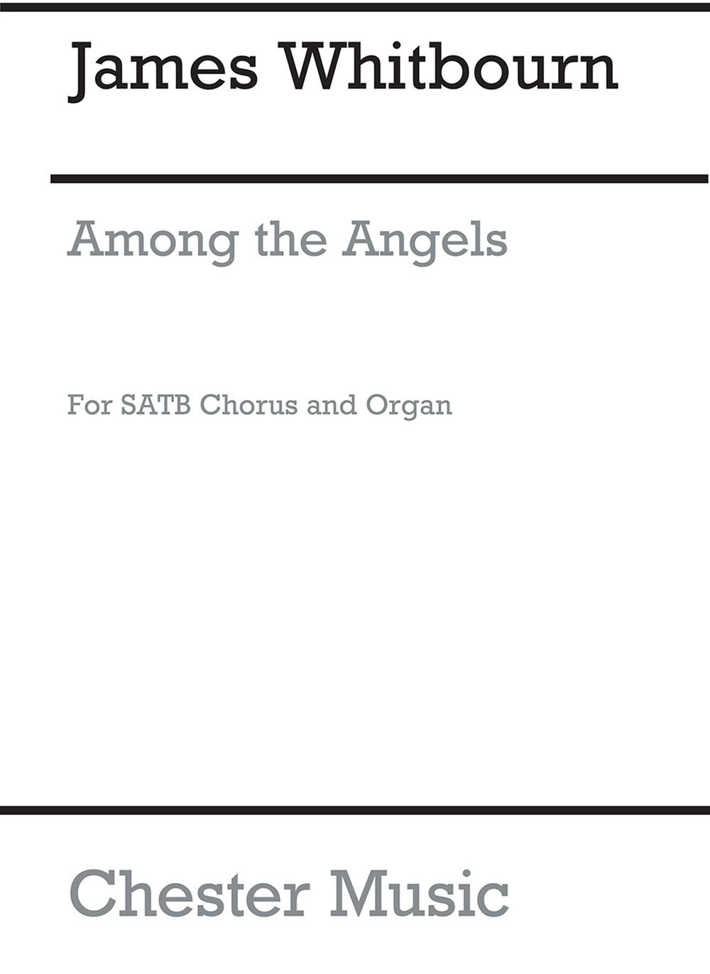 Among The Angels de James Whitbourn, Partition chorale pour sATB et Orgue