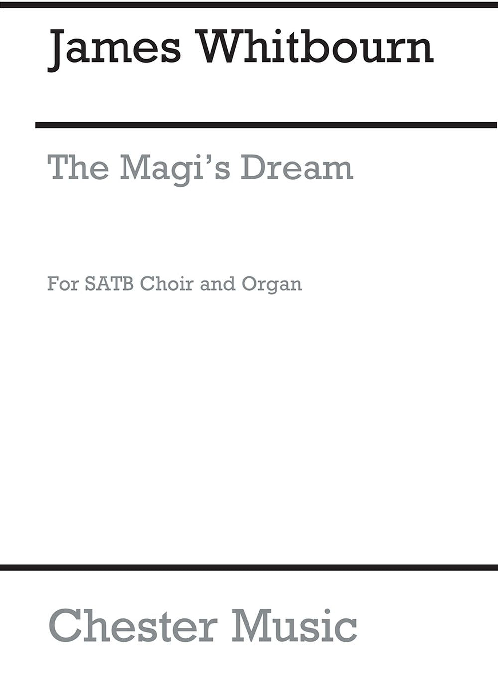 The Magi's Dream - Christmas Carol de James Whitbourn, Partition chorale pour sATB et Orgue