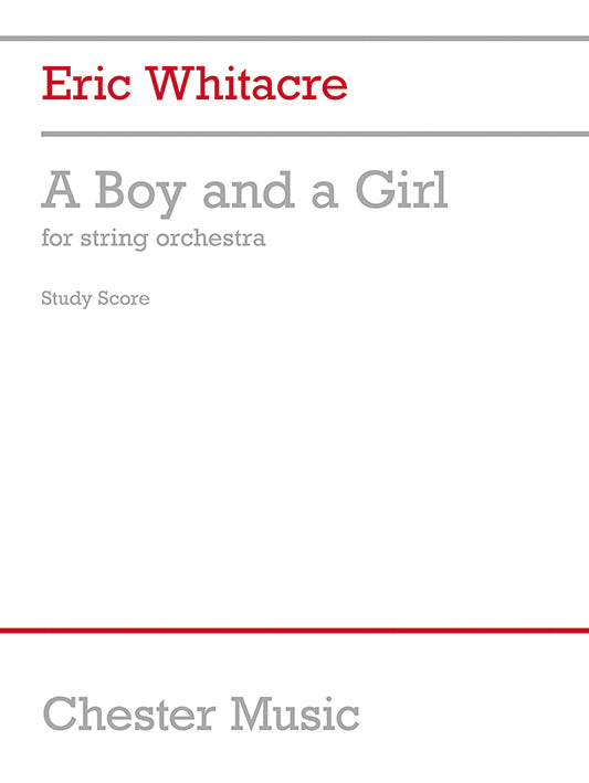 A Boy And A Girl for String Orchestra (Full Score) de Eric Whitacre, Partition pour orchestre à cordes