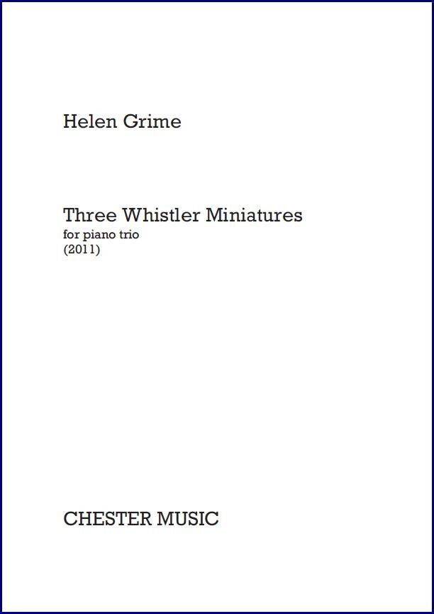 Three Whistler Miniatures de Helen Grime, Partition + parties pour violon et Violoncelle et Piano