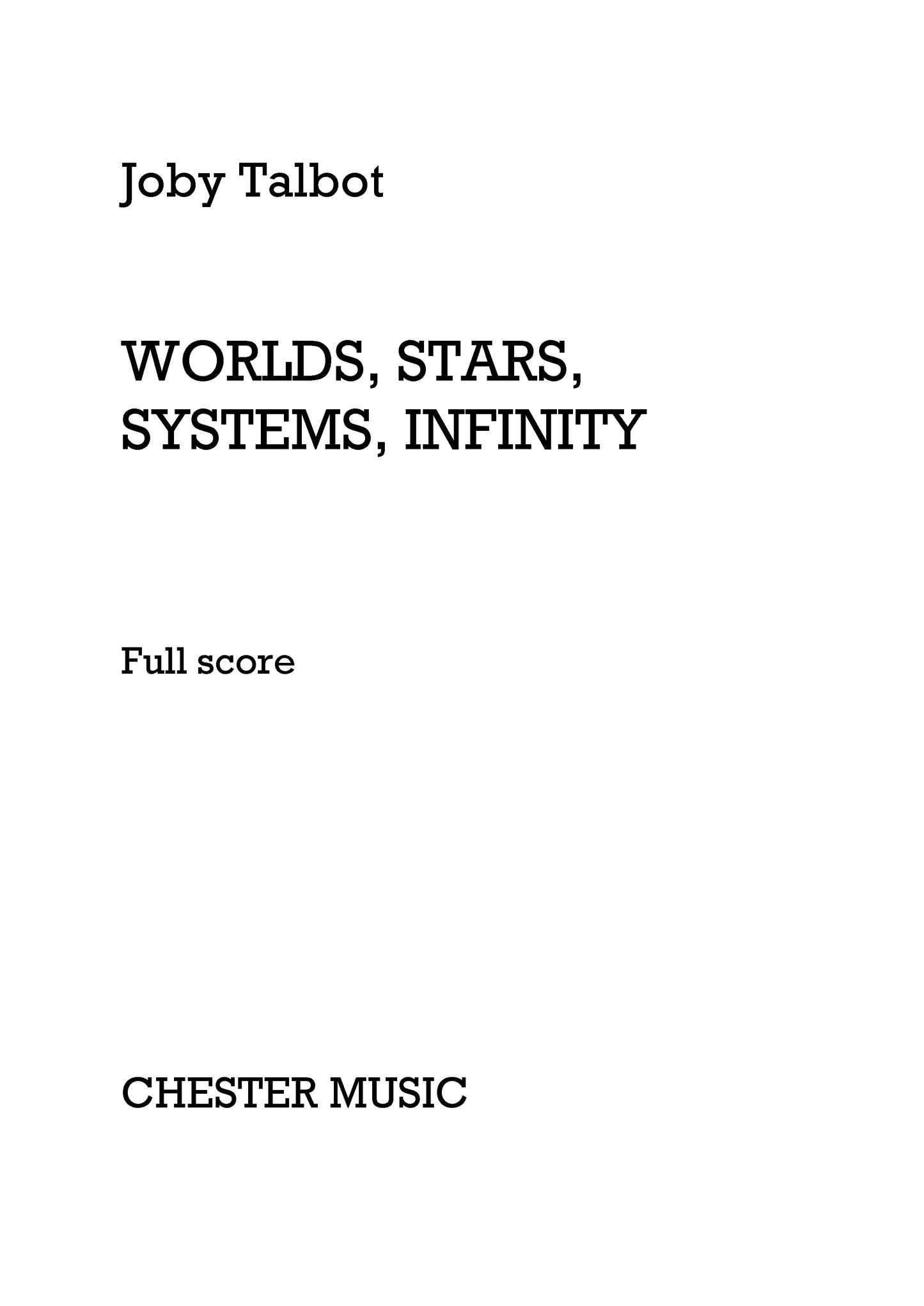 Worlds, Stars, Systems, Infinity (Full Score) de Joby Talbot, Partition pour orchestre
