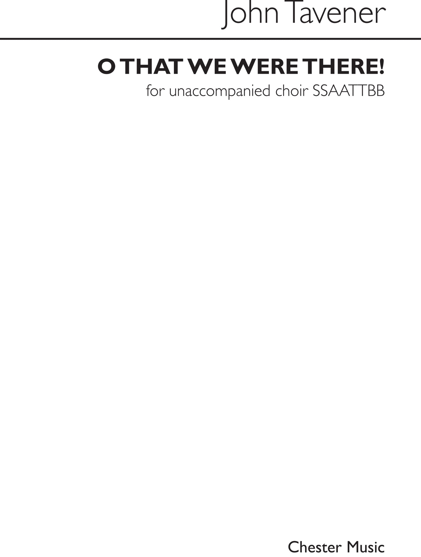 O That We Were There! de John Tavener, Partition chorale pour sATB