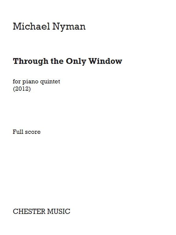 Through The Only Window de Michael Nyman, Partition + parties pour quatuor à cordes et Piano