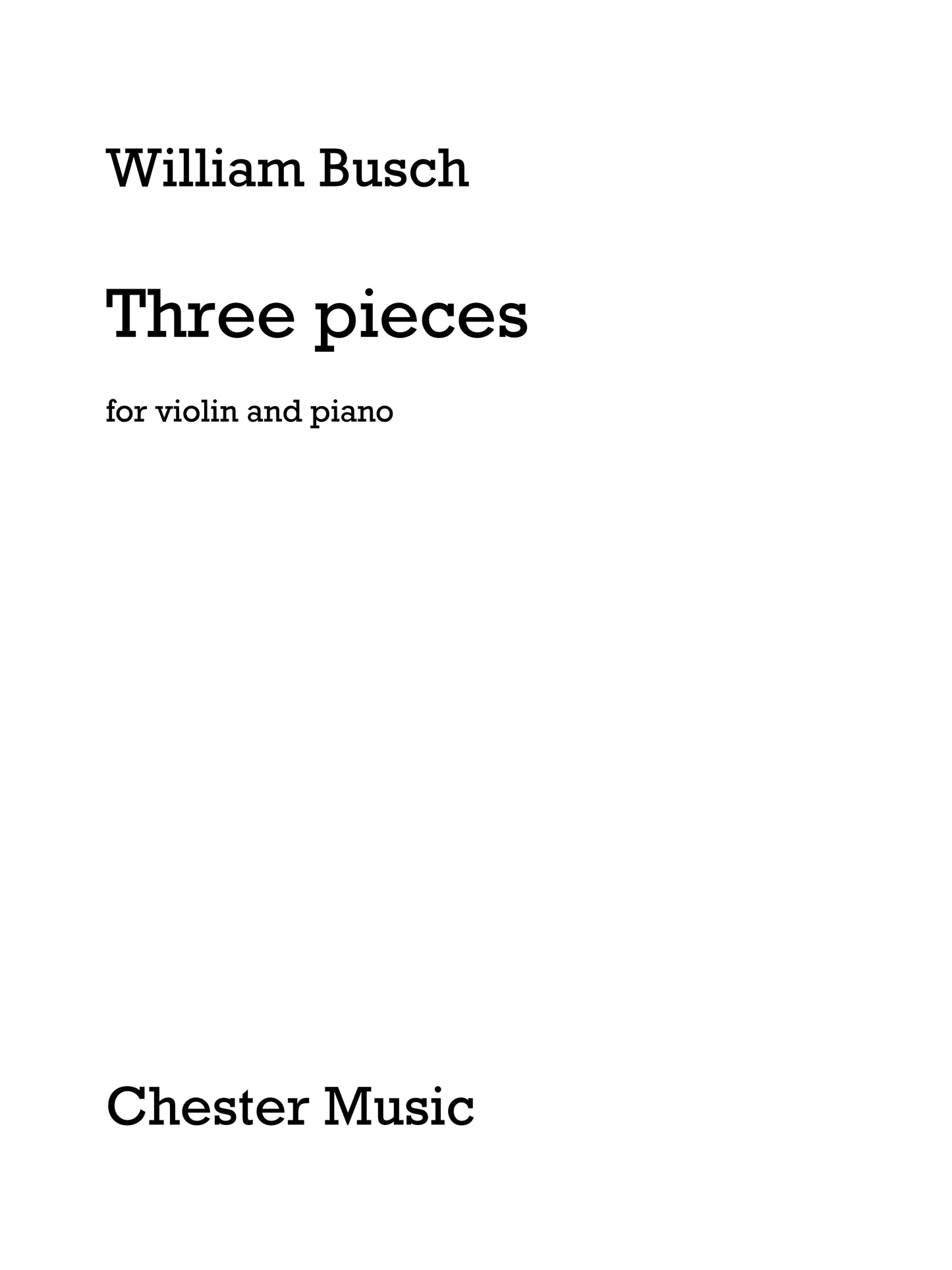 Three Pieces de William Busch, Livre pour violon et Piano