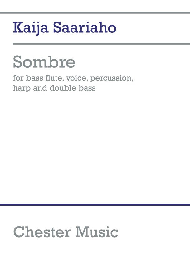 Sombre de Kaija Saariaho, Partition + parties pour vocal et Harpe et Bass Fluet et Contrebasse et Percussion