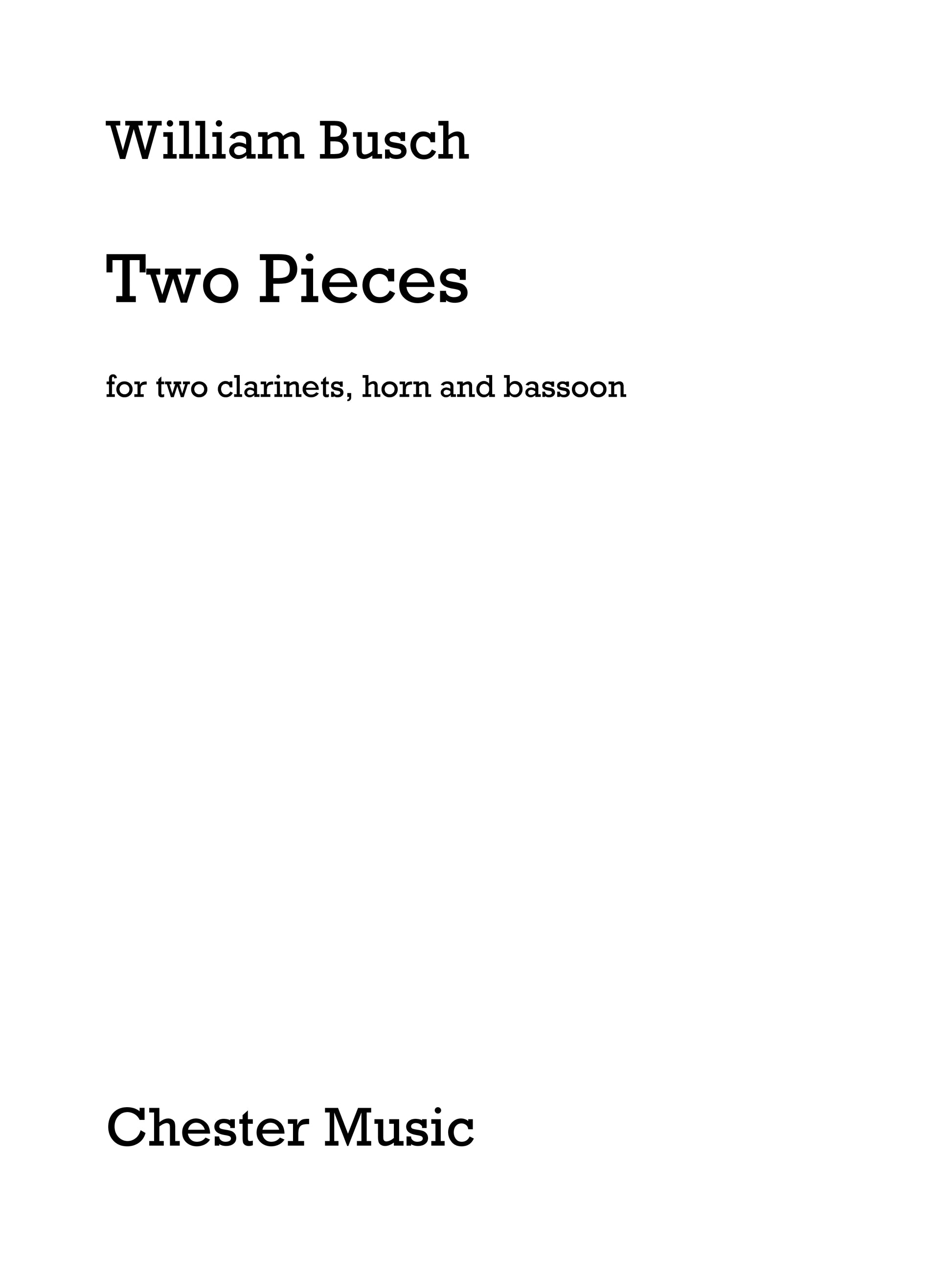 Two Pieces (Two Clarinets, Horn And Bassoon) de William Busch, Livre pour ensemble de chambre