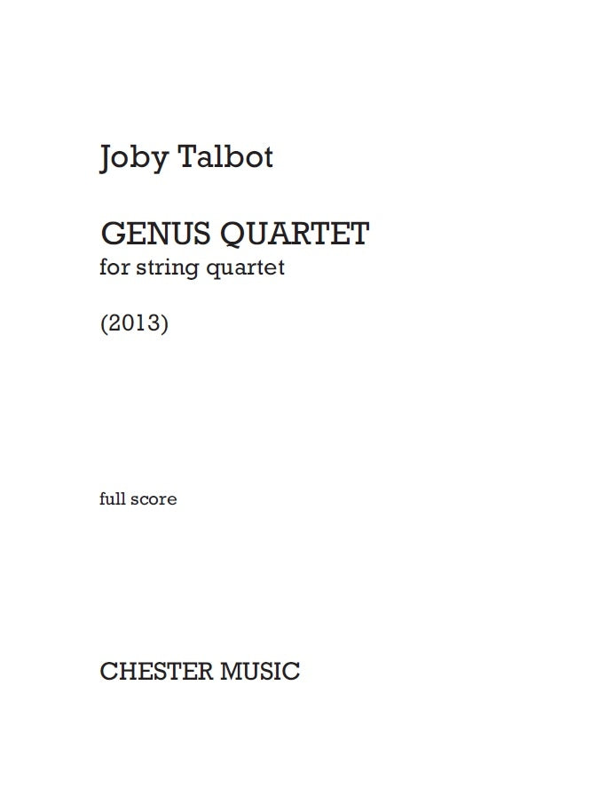 Genus Quartet (For String Quartet) de Joby Talbot, Partition pour quatuor à cordes