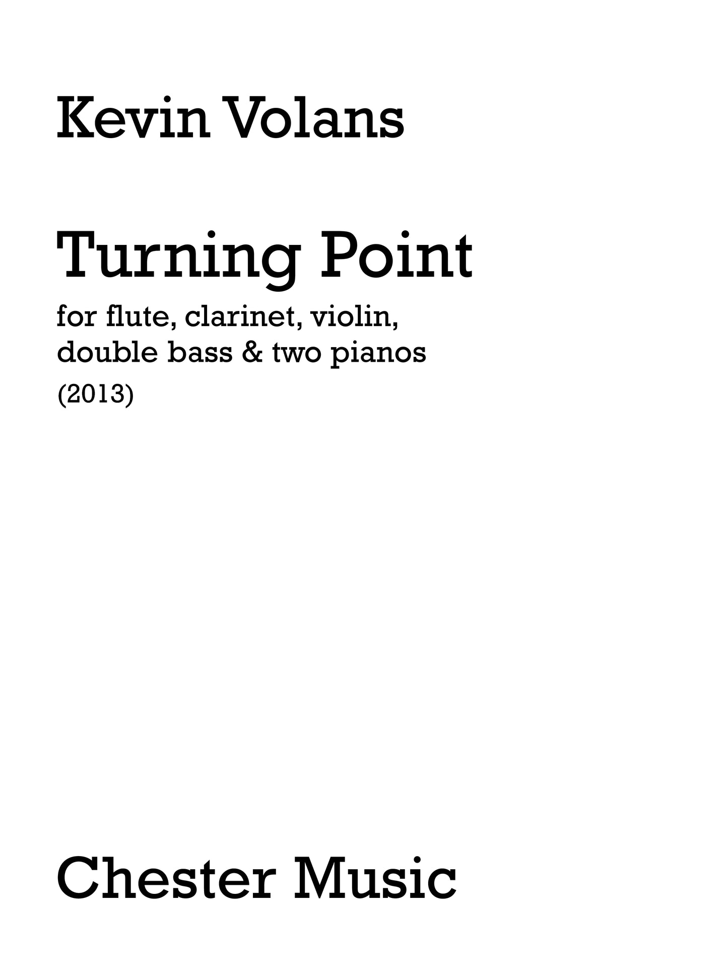 Turning Point de Kevin Volans, Partition pour flûte et Clarinette et Violon et Contrebasse et 2 pianos