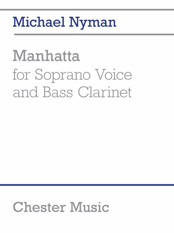 Manhatta (for Soprano Voice and Bass Clarinet) de Michael Nyman, Livre pour voix et Clarinette basse