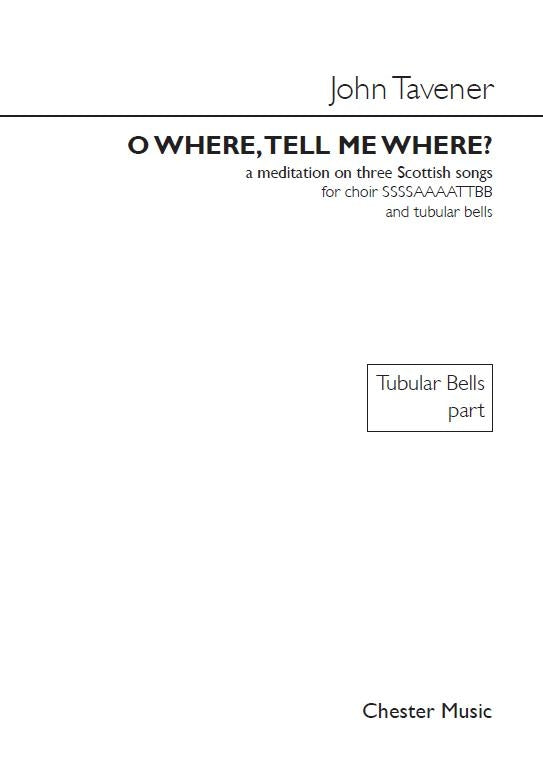 O Where, Tell Me Where? de John Tavener, Partie séparée pour sATB et Cloches tubulaires