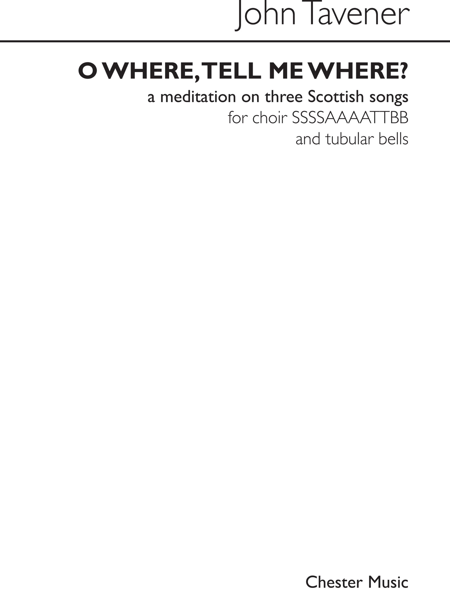 O Where, Tell Me Where? de John Tavener, Réduction pour piano pour sATB et Cloches tubulaires