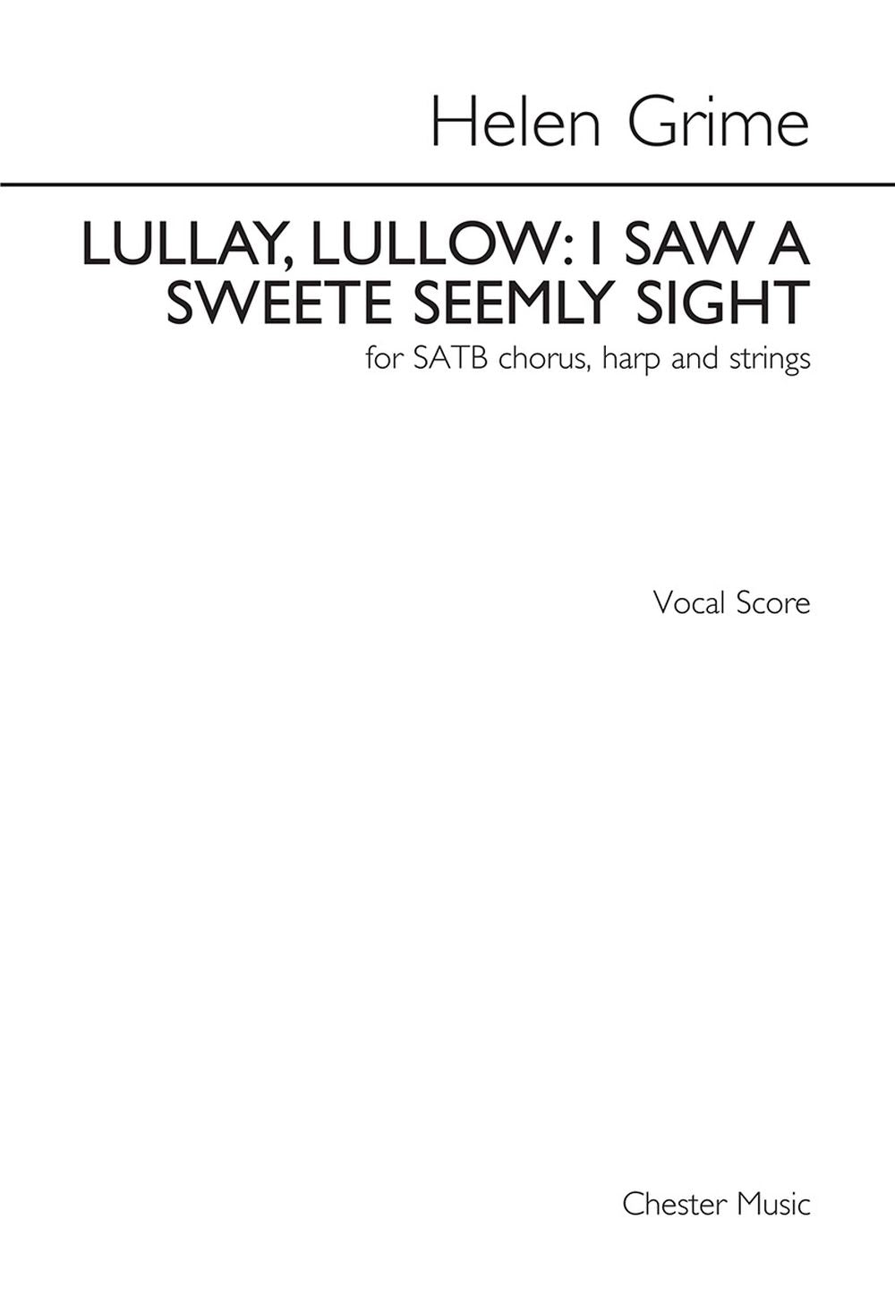 Lullay, Lullow - I Saw A Sweete Seemly Sight de Helen Grime, Réduction pour piano pour voix et SATB