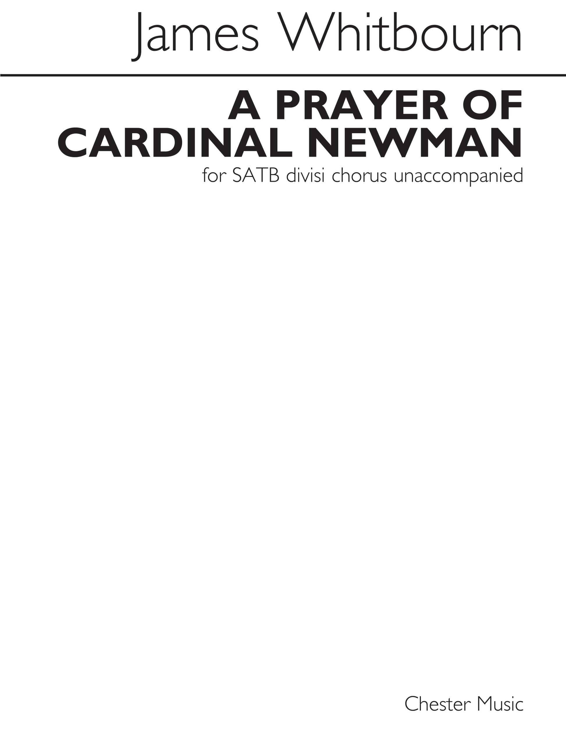 A Prayer Of Cardinal Newman de James Whitbourn, Partition chorale pour sATB