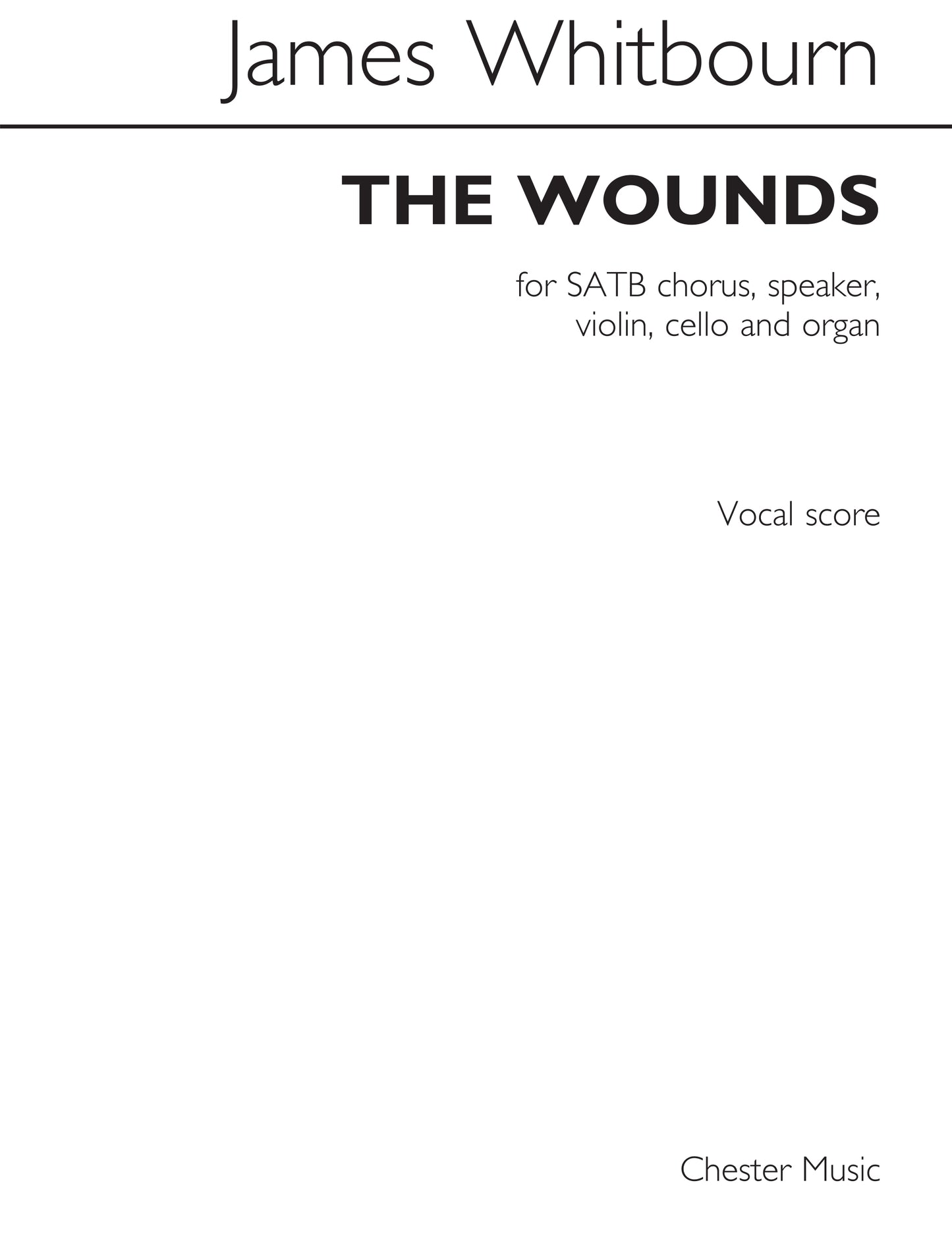 James Whibourn: The Wounds (Vocal Score) de James Whitbourn, Partition chorale pour sATB et Piano