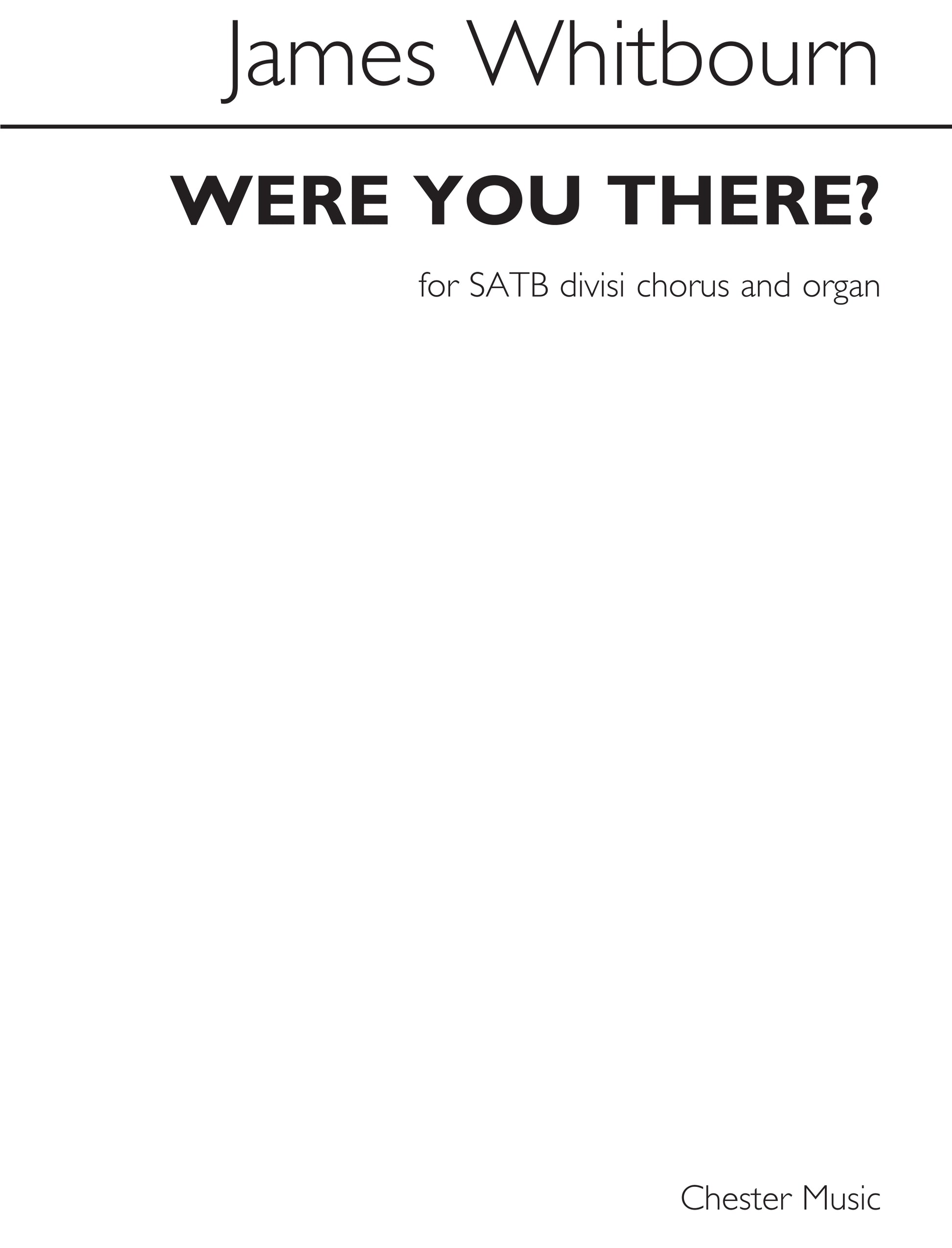 James Whitbourn: Were You There? de James Whitbourn, Partition chorale pour sATB et Orgue