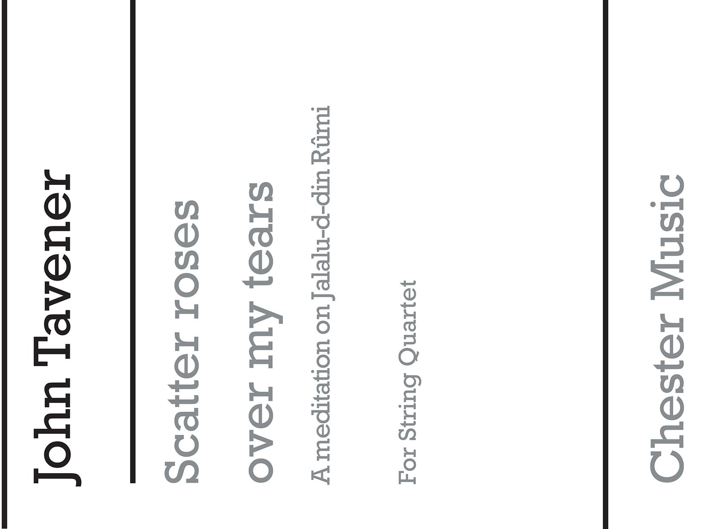 Scatter Roses Over My Tears de John Tavener, Jeu de parties pour quatuor à cordes