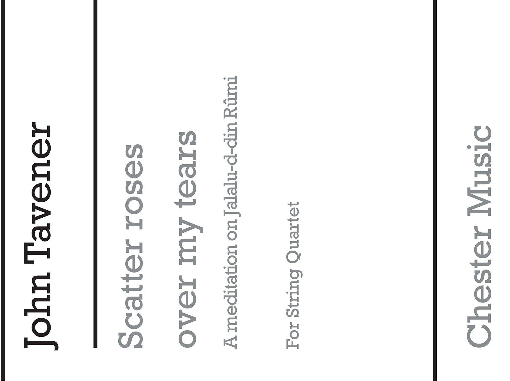 Scatter Roses Over My Tears de John Tavener, Jeu de parties pour quatuor à cordes