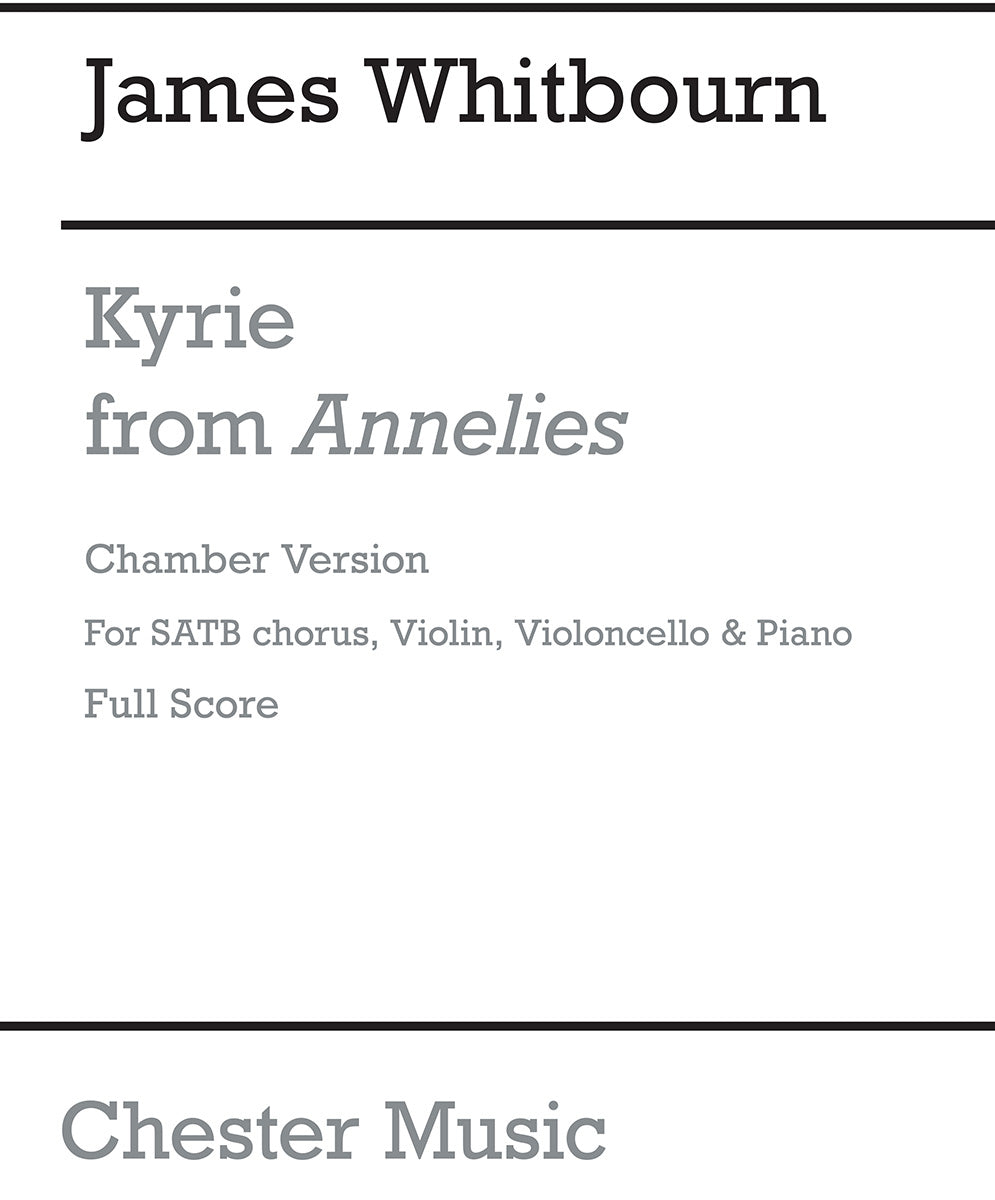 Kyrie (From Annelies) de James Whitbourn, Partition + parties pour sATB et Violon et Violoncelle et Piano