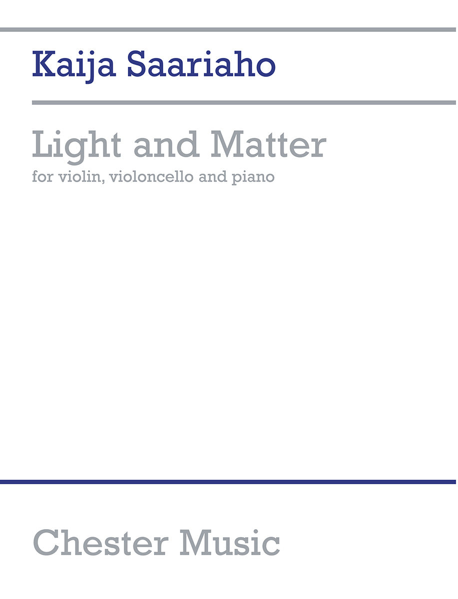 Kaija Saariaho: Light And Matter de Kaija Saariaho, Livre pour violon et Violoncelle et Piano