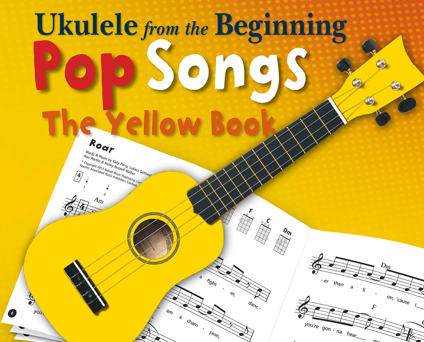 Ukulele From The Beginning Pop Songs (Yellow Book), Livre pour ukulélé