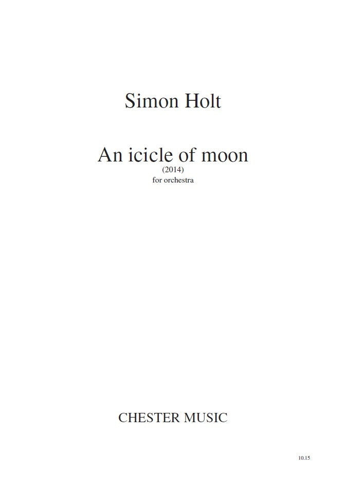 An Icicle Of Moon de Simon Holt, Partition pour orchestre