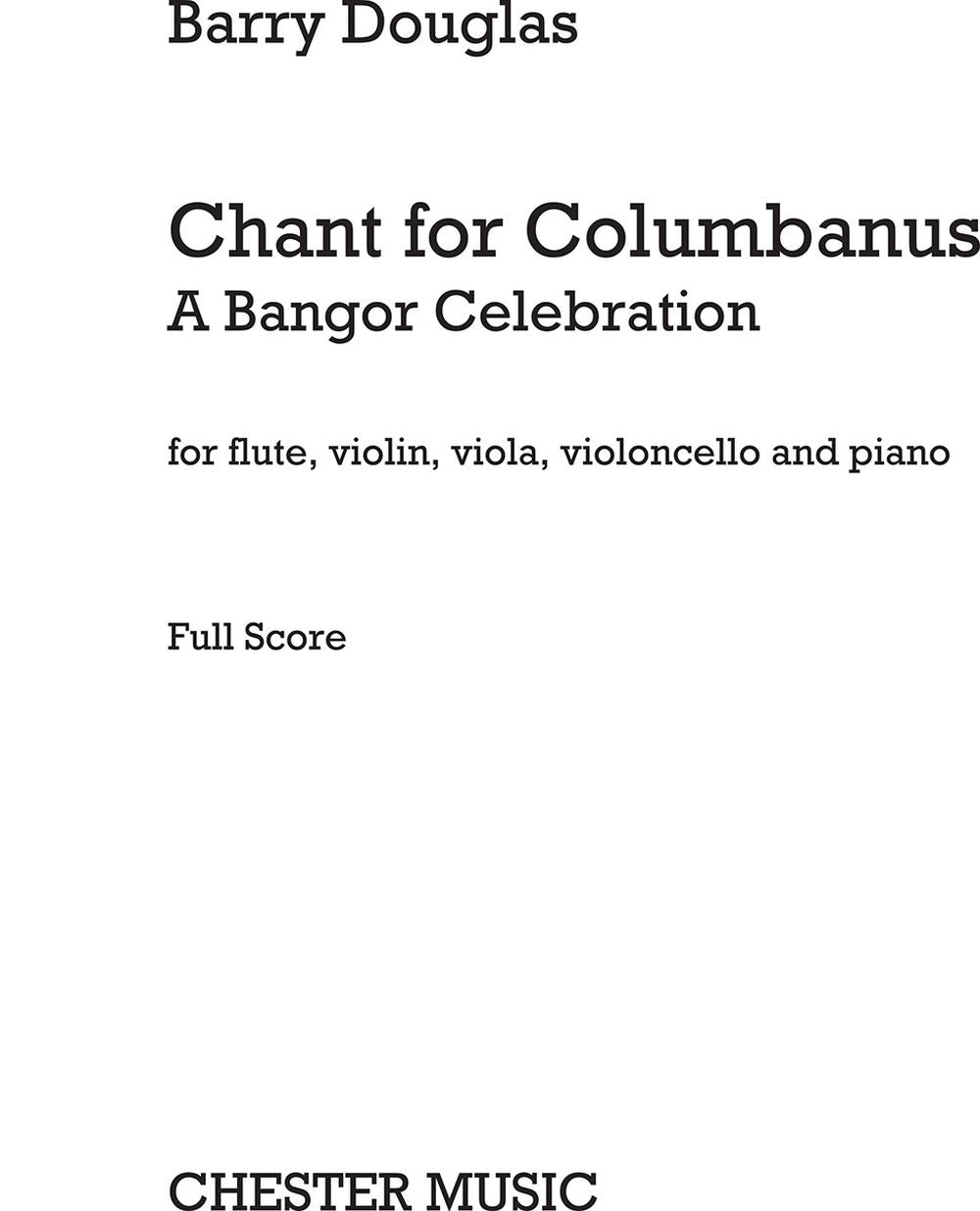 Chant For Columbanus de Barry Douglas, Partition + parties pour flûte et Violon et Alto et Violoncelle et Piano