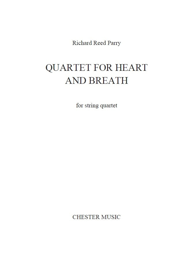 Richard Reed Parry: Quartet For Heart And Breath de Richard Reed Parry, Livre pour quatuor à cordes