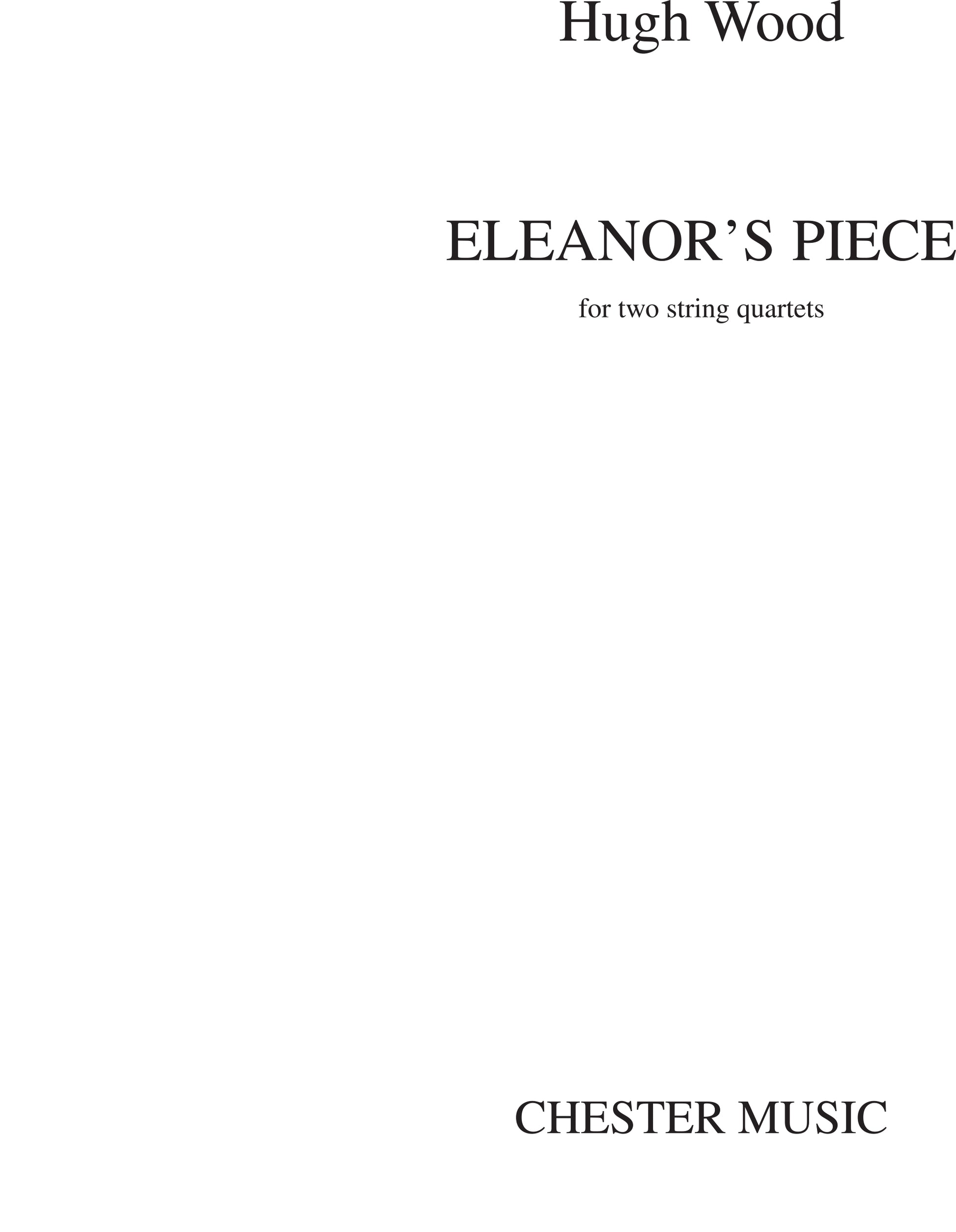Eleanor's Piece de Hugh Wood, Partition pour quatuor à cordes