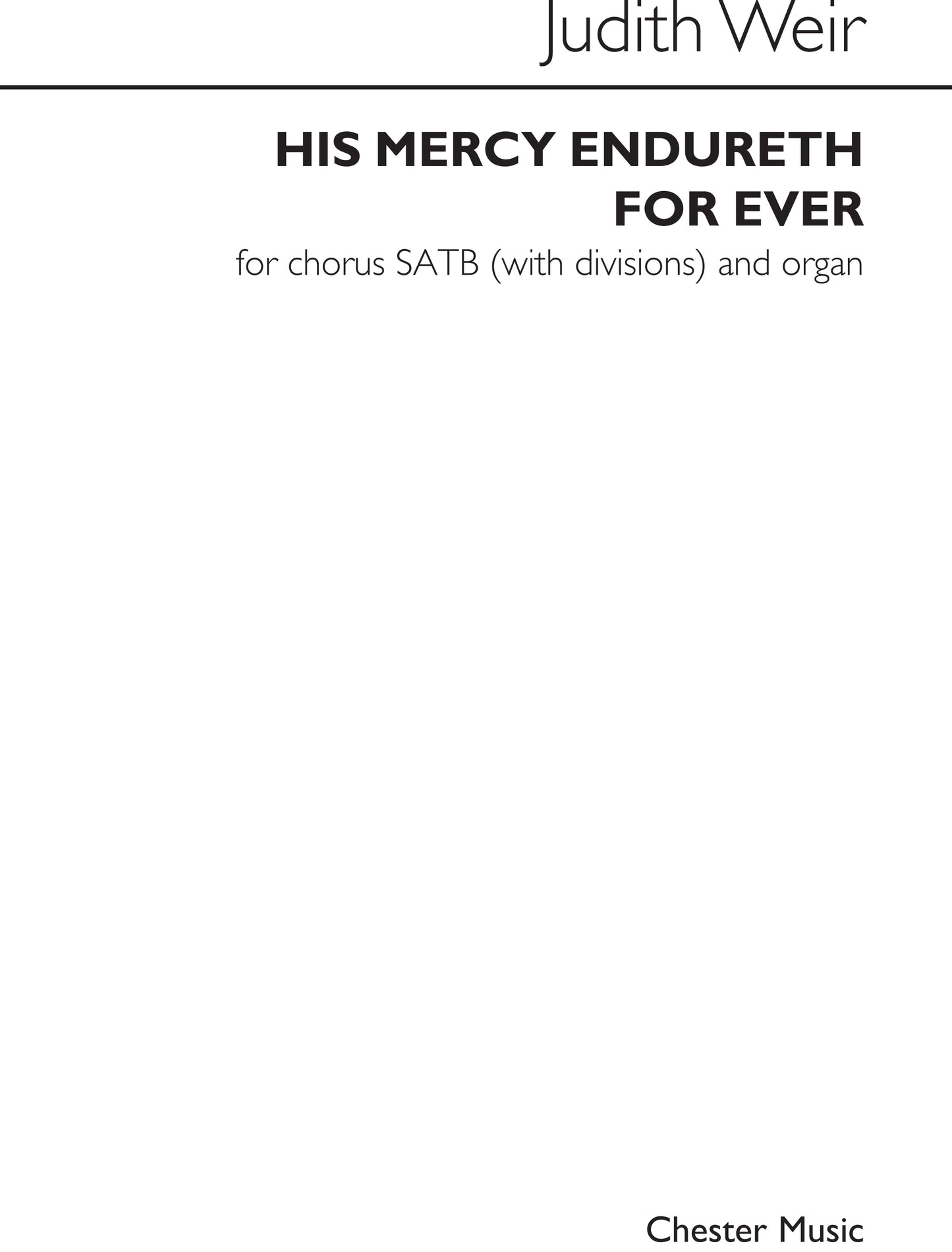 His Mercy Endureth For Ever de Judith Weir, Partition chorale pour sATTBB et Orgue