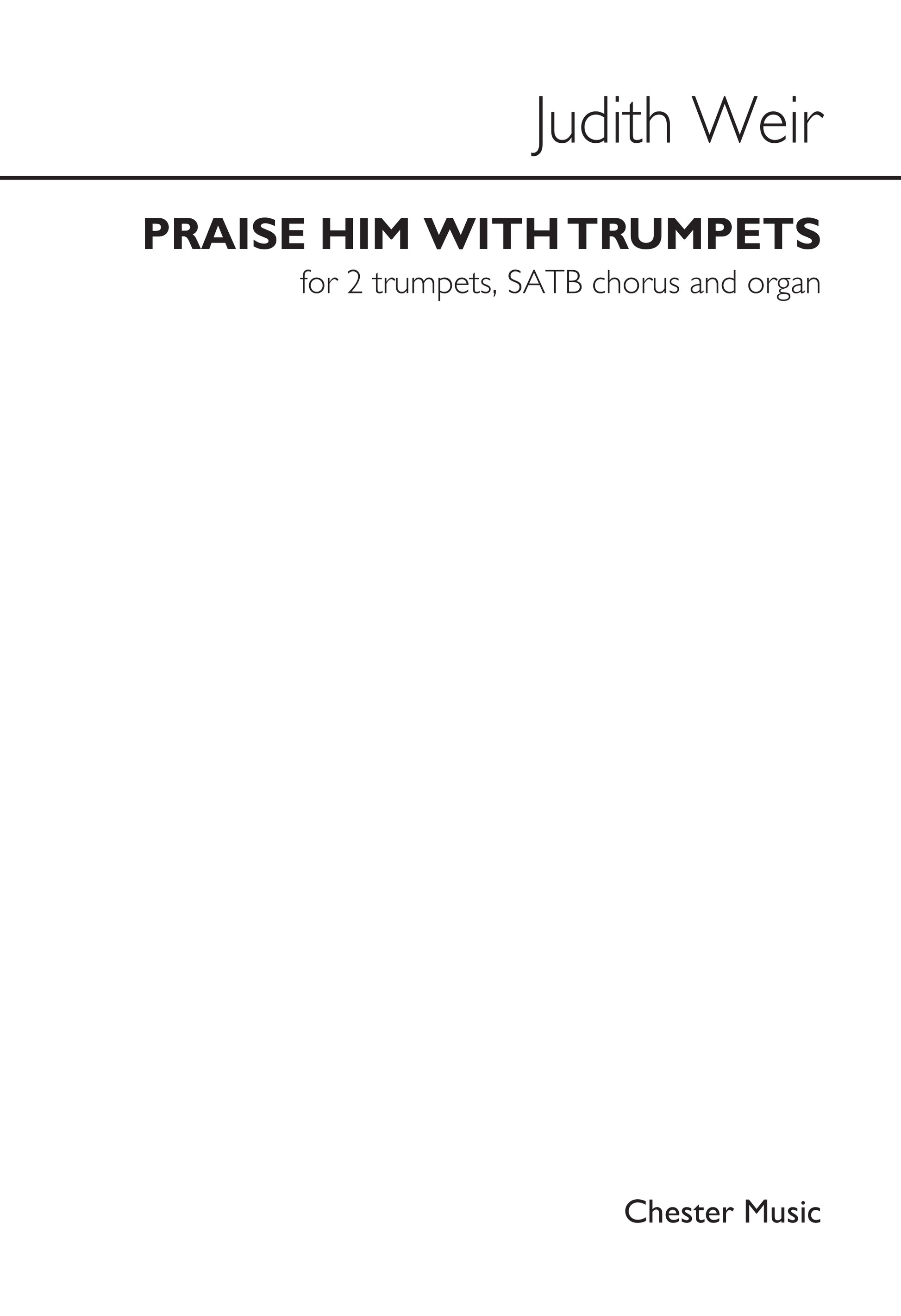 Praise Him With Trumpets de Judith Weir, Partition chorale pour trompette et SATB et Orgue