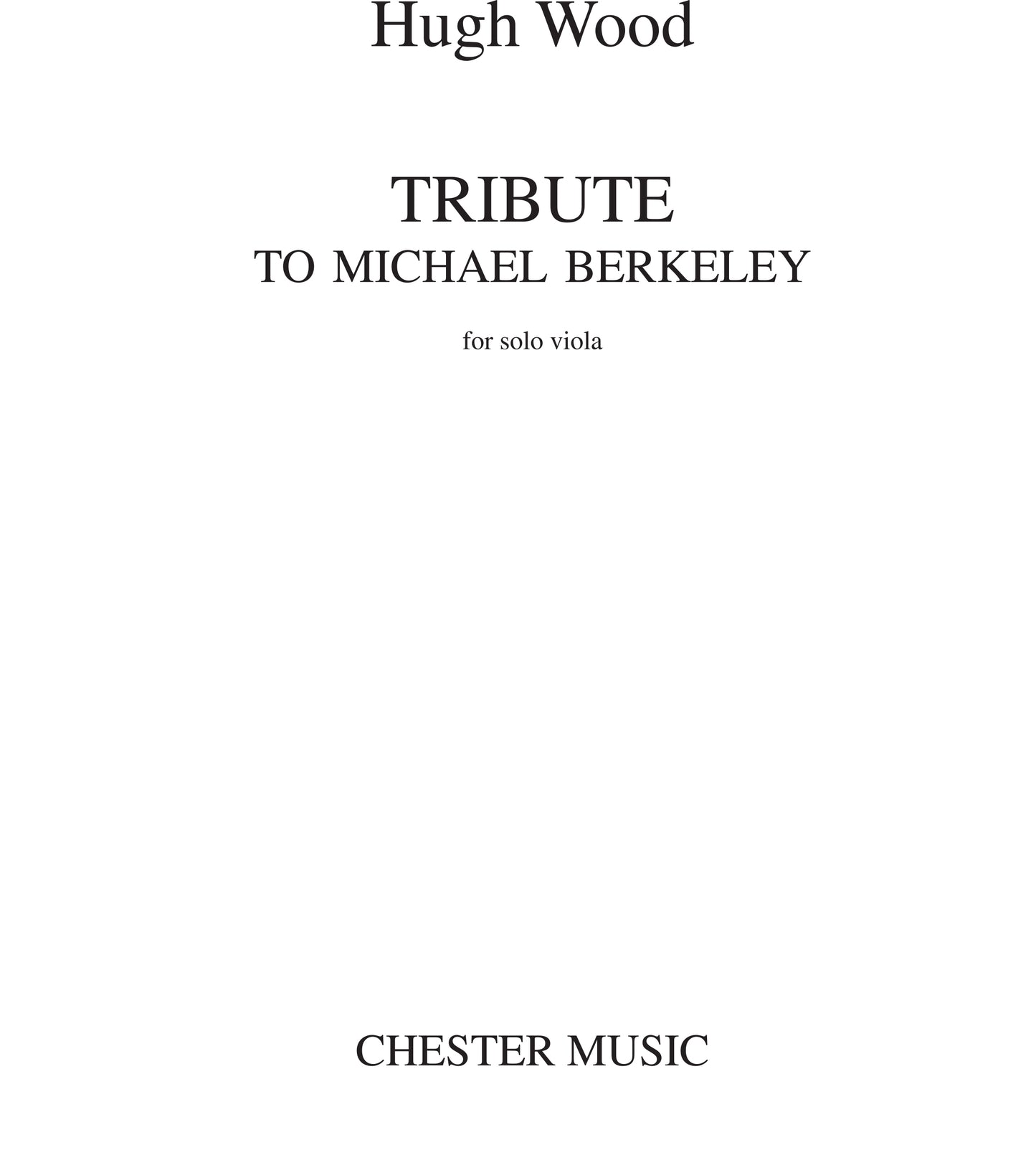 Tribute To Michael Berkeley de Hugh Wood, Livre pour alto