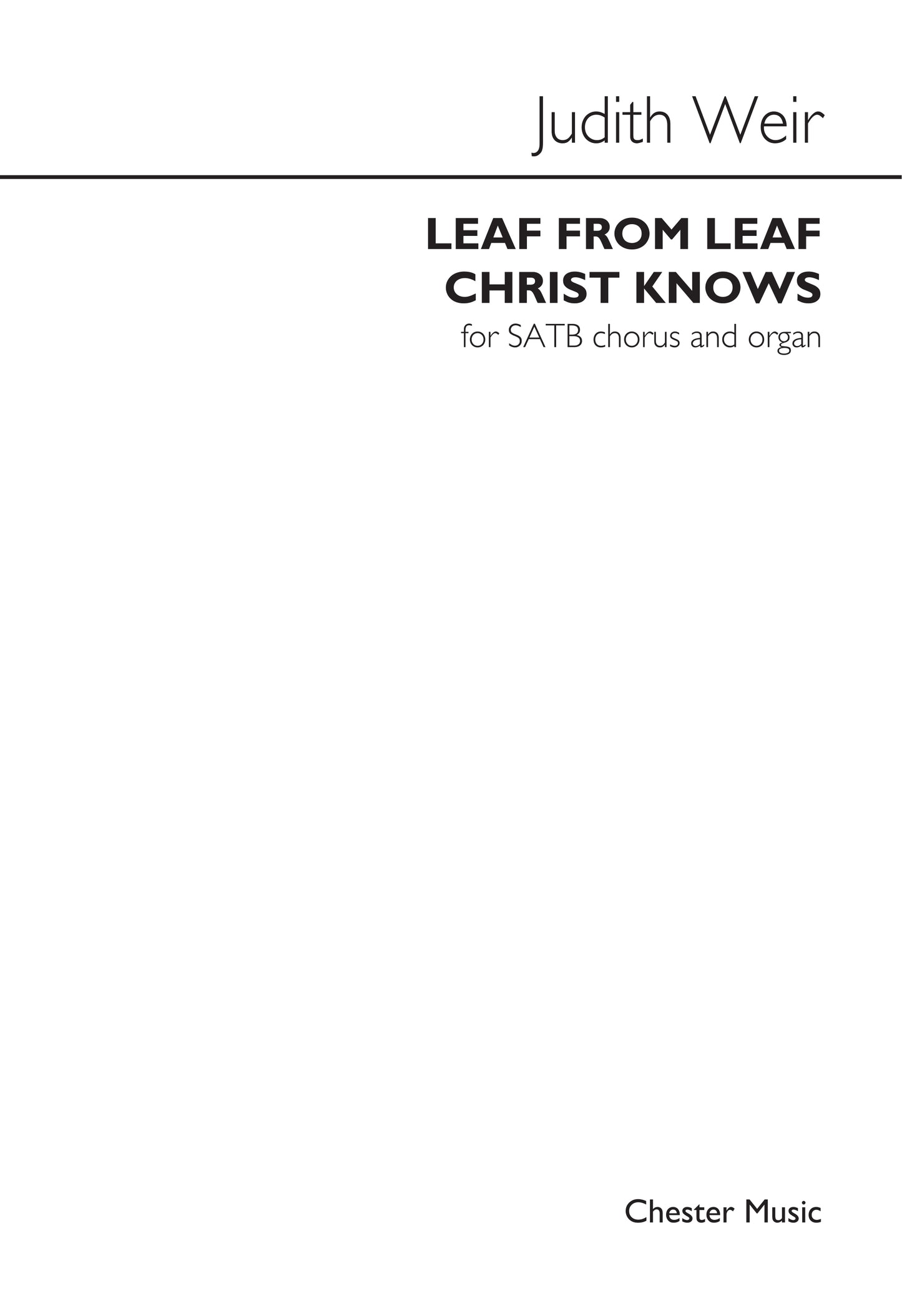 Leaf from Leaf Christ Knows de Judith Weir, Partition chorale pour sATB et Orgue