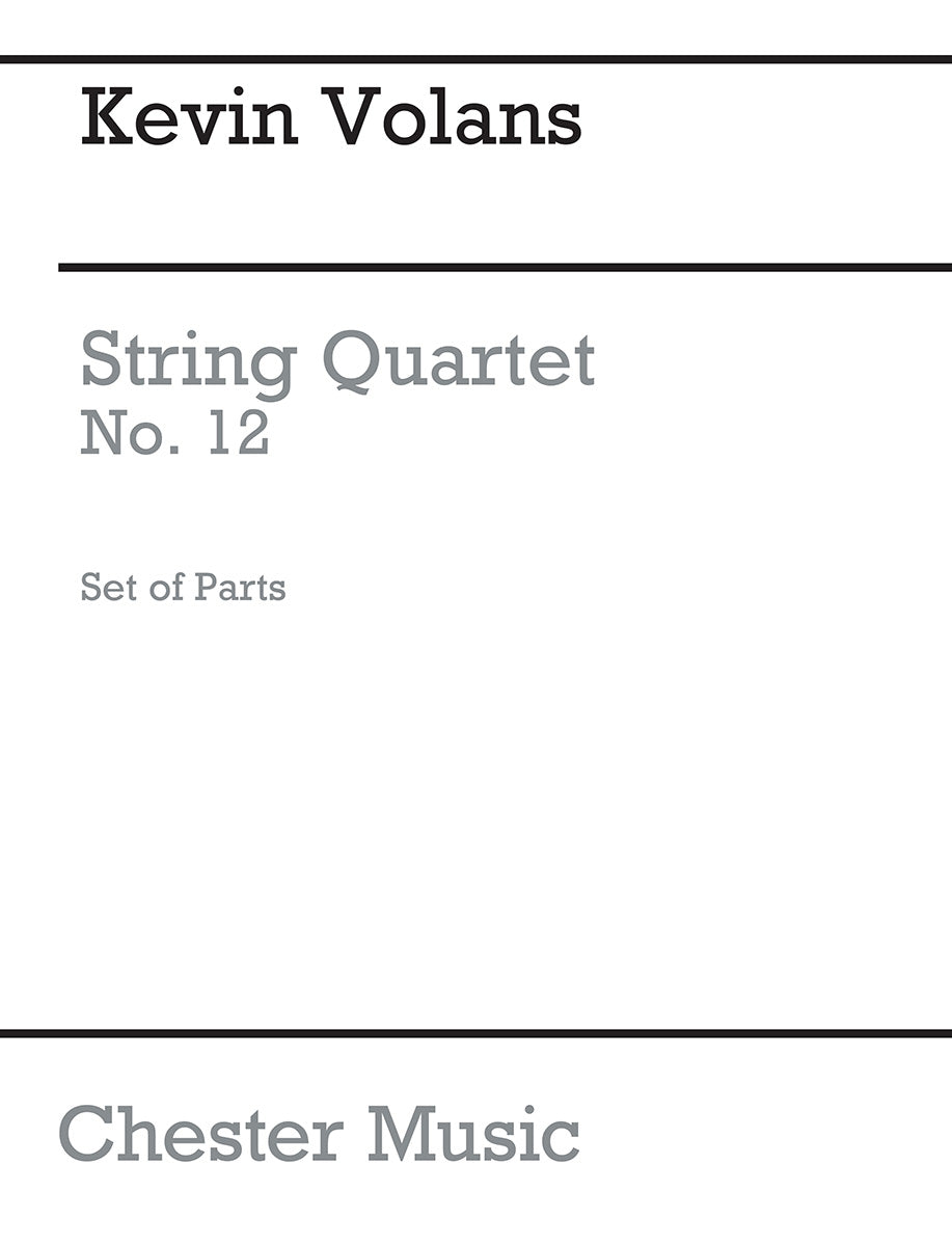 String Quartet No.12 de Kevin Volans, Jeu de parties pour quatuor à cordes