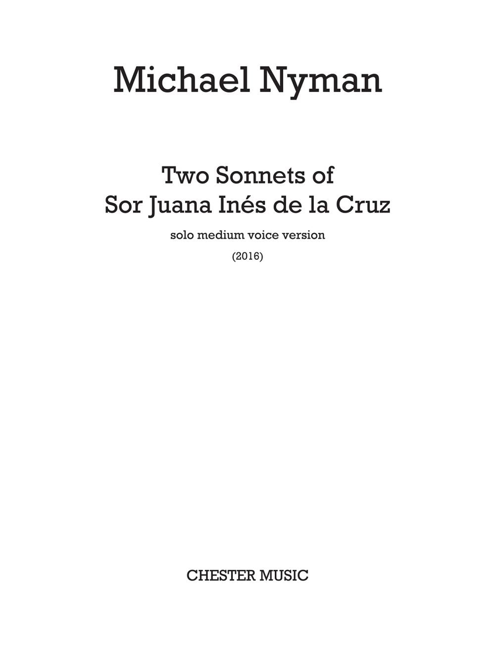 Two Sonnets Of Sor Juana Inés De La Cruz de Michael Nyman, Réduction pour piano pour voix moyenne et Piano