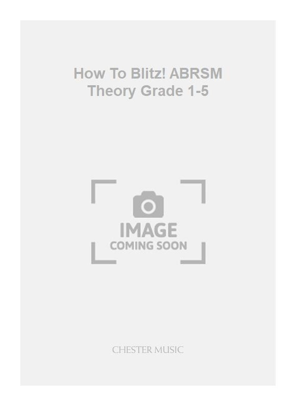 How To Blitz! ABRSM Theory Grade 1-5 de Samantha Coates, Coffret de livres